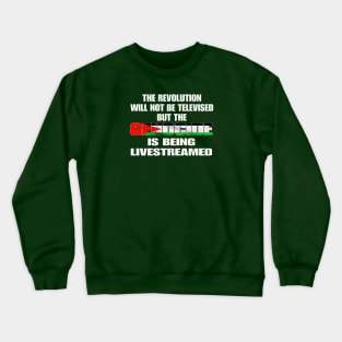 The Revolution Will Not Be Televised But The Genocide Is Being Livestreamed - Genocide Flag Colors - Double-sided Crewneck Sweatshirt